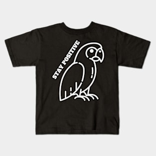 Motivational Parrot - Stay Positive Kids T-Shirt